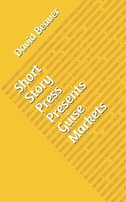 bokomslag Short Story Press Presents Guise Markets