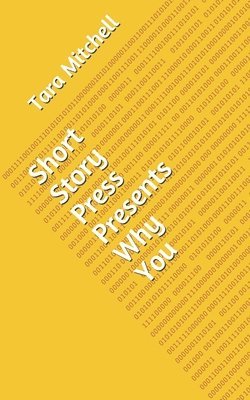 Short Story Press Presents Why You 1
