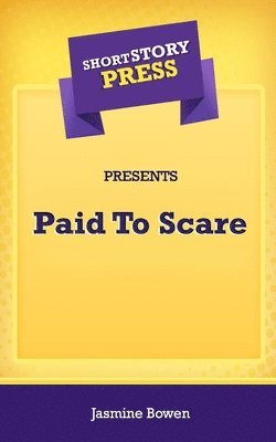 bokomslag Short Story Press Presents Paid To Scare