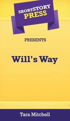 bokomslag Short Story Press Presents Will's Way