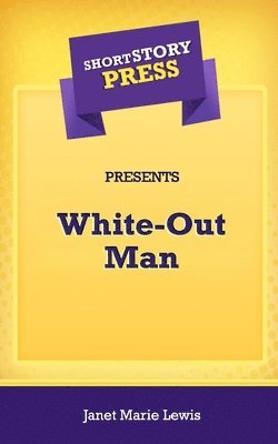 Short Story Press Presents White-Out Man 1