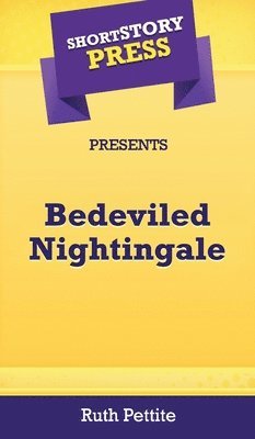 bokomslag Short Story Press Presents Bedeviled Nightingale