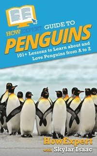bokomslag HowExpert Guide to Penguins