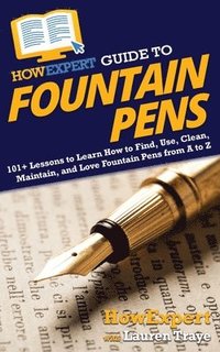 bokomslag HowExpert Guide to Fountain Pens