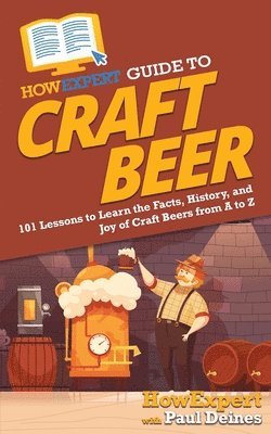 bokomslag HowExpert Guide to Craft Beer