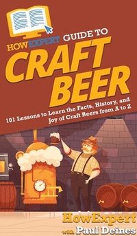 bokomslag HowExpert Guide to Craft Beer