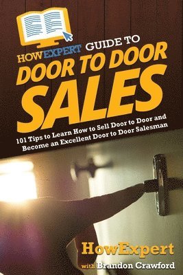 HowExpert Guide to Door to Door Sales 1