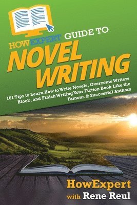 bokomslag HowExpert Guide to Novel Writing