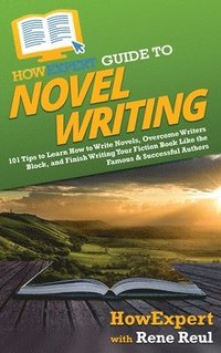 bokomslag HowExpert Guide to Novel Writing