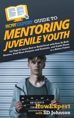 HowExpert Guide to Mentoring Juvenile Youth