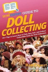 bokomslag HowExpert Guide to Doll Collecting