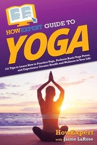 bokomslag HowExpert Guide to Yoga