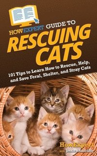 bokomslag HowExpert Guide to Rescuing Cats