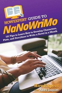 bokomslag HowExpert Guide to NaNoWriMo