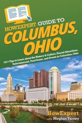 bokomslag HowExpert Guide to Columbus, Ohio