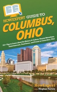 bokomslag HowExpert Guide to Columbus, Ohio