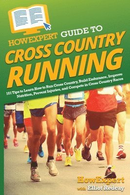 bokomslag HowExpert Guide to Cross Country Running