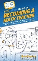 bokomslag HowExpert Guide to Becoming a Math Teacher