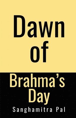 bokomslag Dawn of Brahma's Day