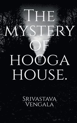 The mystery of hooga house. 1