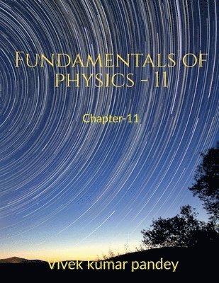 Vivek Kumar, Kumar,Vivek - Fundamentals of physics - 11, Häftad