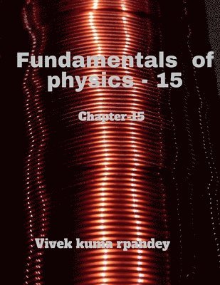 Vivek Kumar, Kumar,Vivek - Fundamentals of physics - 15, Häftad