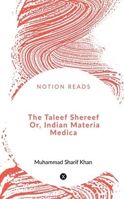 Taleef Shereef Or, Indian Materia Medica