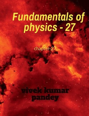 Vivek Kumar, Kumar,Vivek - Fundamentals of physics - 27, Häftad