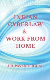 bokomslag Indian Cyberlaw & Work from Home