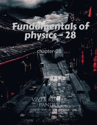 Fundamentals of physics - 28 1
