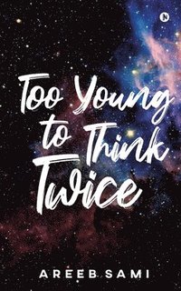 bokomslag Too Young to Think Twice