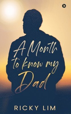 bokomslag A Month to Know My Dad