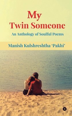 bokomslag My Twin Someone: An Anthology of Soulful Poems