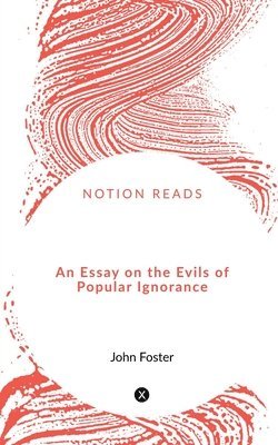 bokomslag An Essay on the Evils of Popular Ignorance