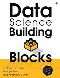 bokomslag Data Science Building Blocks: Analytics Starter Kit