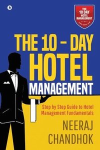 bokomslag The 10 - Day Hotel Management