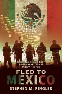 bokomslag Fled to Mexico
