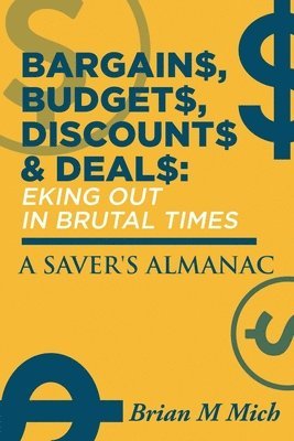 Bargains, Budgets, Discounts & Deals - Eking Out in Brutal Times 1
