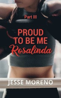 bokomslag Proud to Be Me Rosalinda
