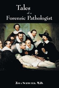 bokomslag Tales of a Forensic Pathologist