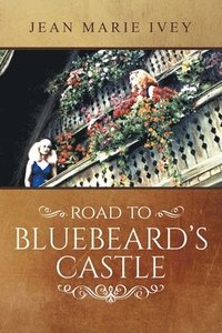 bokomslag Road to Bluebeard's Castle