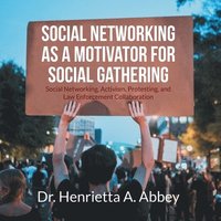 bokomslag Social Networking as a Motivator for Social Gathering