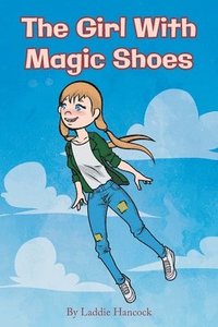 bokomslag The Girl With Magic Shoes