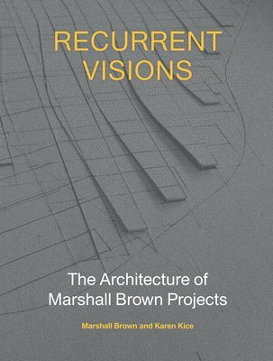 Karen Kice, Marshall Brown - Recurrent Visions, Inbunden