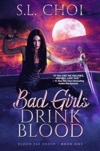 bokomslag Bad Girls Drink Blood