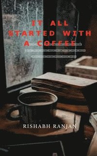 bokomslag It all started with A Coffee