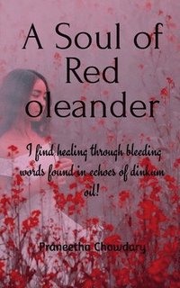 bokomslag A Soul of Red Oleander