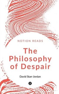 bokomslag The Philosophy of Despair