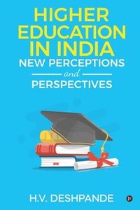 bokomslag Higher Education In India: New Perceptions and Perspectives