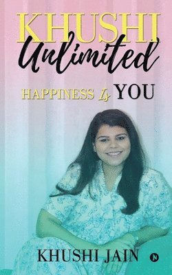 bokomslag Khushi Unlimited: Happiness Is You
